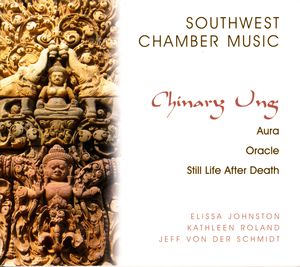 Chinary Ung: Southwest Chamber Music , Southwest Chamber Music