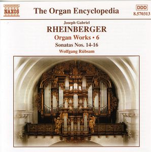 Organ Works 6 / Sonatas 14-16 , Wolfgang Rubsam