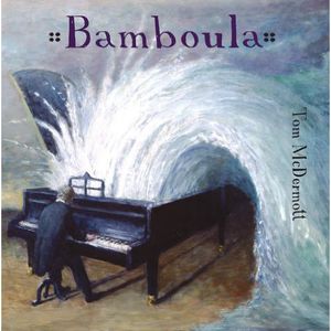 Bamboula , Tom McDermott