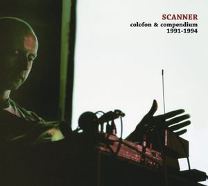 Colofon & Compendium 1991-1994 , Scanner