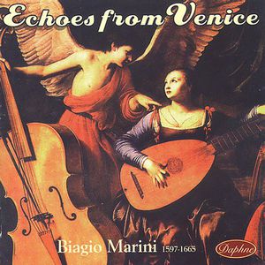 Echoes from Venice: Music of Biagio Marini , Biagio Marini