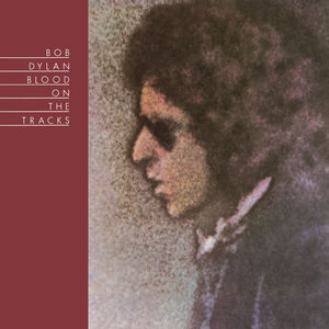 Blood On The Tracks , Bob Dylan