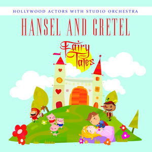 Hansel & Gretel , Hollywood Actors with Studio Orchestra