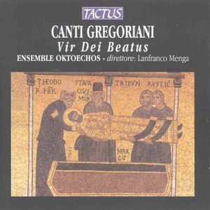 Gregorian Chant: Vir Dei Beatus , Ensemble Oktoechos-Schola Gregoriana di Venezia