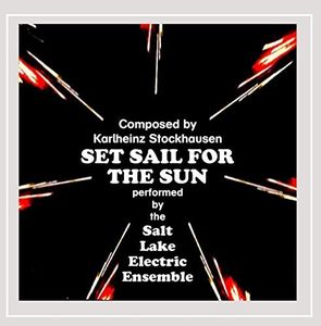 Karlheinz Stockhausen: Set Sail For The Sun