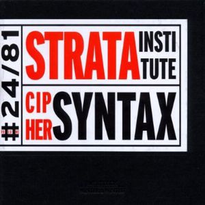 Cipher Syntax , Strata Institute