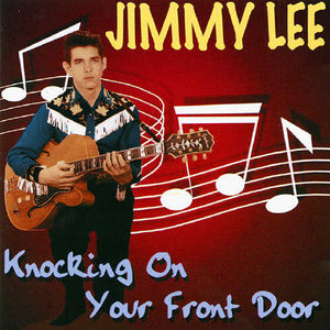 Knocking on Your Front Door , Jimmy Lee