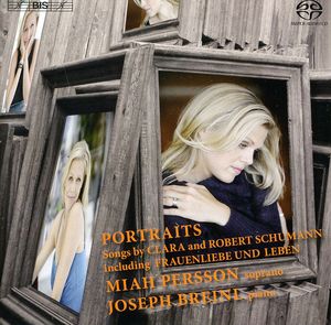 Portraits: Songs By Clara & Robert Schumann , Miah Persson