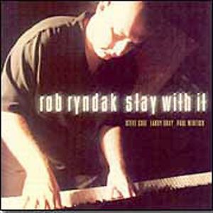 Stay with It , Bob Ryndak