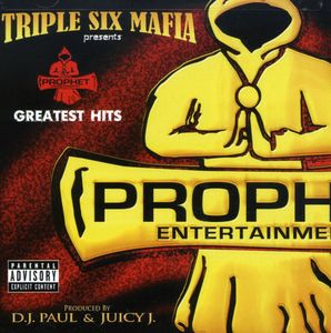 Prophet's Greatest Hits [Explicit Content] , Three 6 Mafia