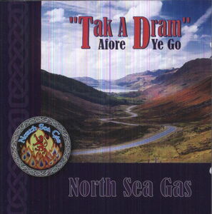Tak a Dream Afore Ya Go , North Sea Gas