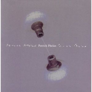 Songs of Patrick Phelan , Patrick Phelan