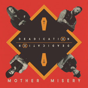 Deadication , Mother Misery