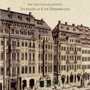Telemann at Cafe Zimmermann , Telemann