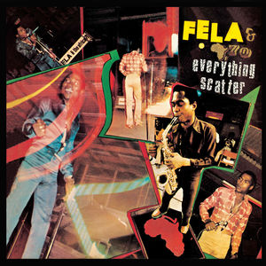 Everything Scatter , Fela Kuti