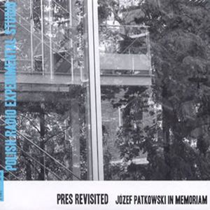 Pres Revisited: Jozef Patkowski in Memoriam / Various , Various Artists