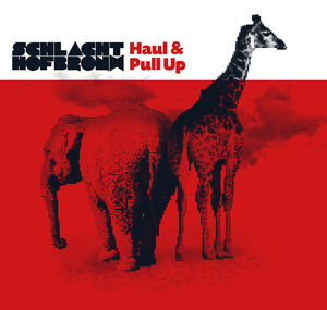 Haul & Pull Up , Schlachthofbronx