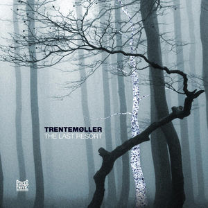 The Last Resort , Trentemoller