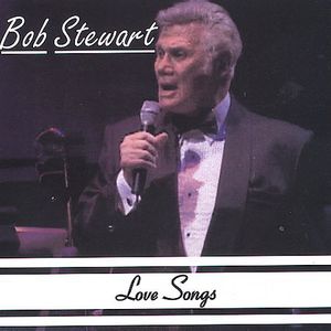 Love Songs , Bob Stewart