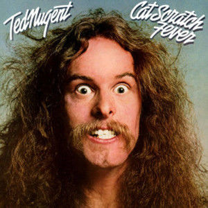 Cat Scratch Fever , Ted Nugent