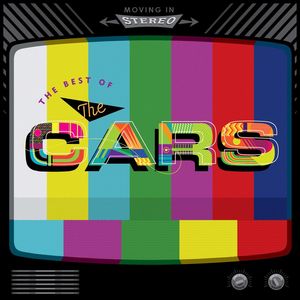 Moving In Stereo: The Best Of The Cars , The Cars
