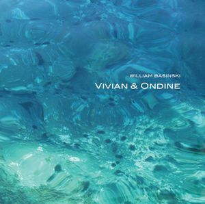 Vivian & Ondine , William Basinski