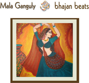 Bhajan Beats , Mala Ganguly