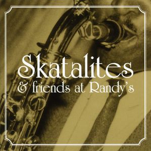 Skatalites & Friends at Randy's / Various , Various Artists