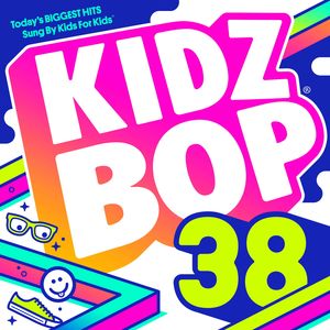 Kidz Bop, Vol. 38 , Kidz Bop Kids