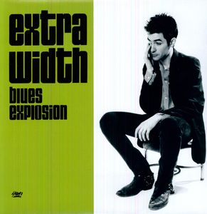 Extra Width , The Jon Spencer Blues Explosion