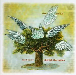 One & All - Best of , Cherish the Ladies