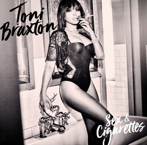 Sex And Cigarettes (Clean Version) , Toni Braxton
