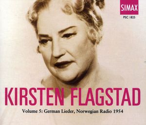 Flagstad Coll 5: German Lieder Norwegian Radio 54 , Kirsten Flagstad