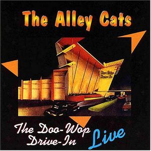 Doo Wop Drive in Live , The Alley Cats