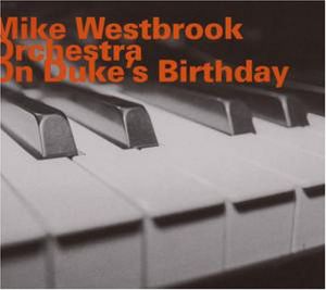 On Duke's Birthday , Mike Westbrook