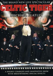 Michael Flatley's Celtic Tiger , Michael Flatley