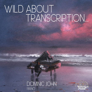 Wild About Transcription , Dominic John