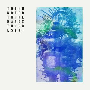 This Desert , The Hundred in the Hands