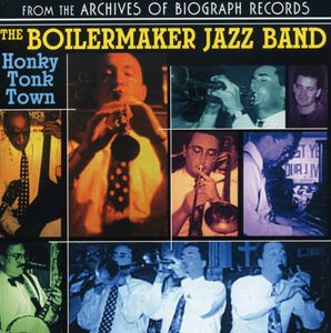 Honky Tonk Town , Boilermaker Jazz Band