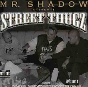 Mr. Shadow Presents Street Thugz [Explicit Content] , Mr. Shadow
