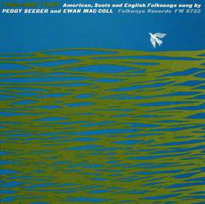 Two-Way Trip , Ewan MacColl