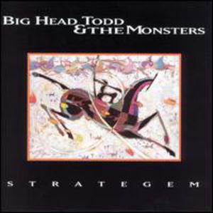 Strategem , Big Head Todd & the Monsters