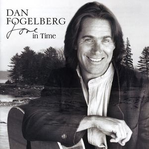 Love in Time , Dan Fogelberg