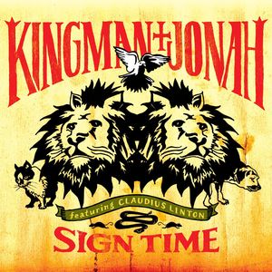 Sign Time , Kingman & Jonah