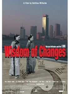 Wisdom of Changes - Richard Wilhelm and the I CHING