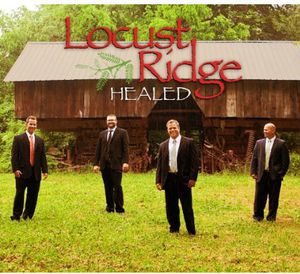 Healed , Locust Ridge