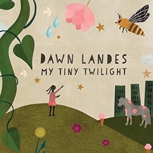 My Tiny Twilight , Dawn Landes