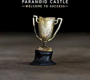 Welcome to Success , Paranoid Castle