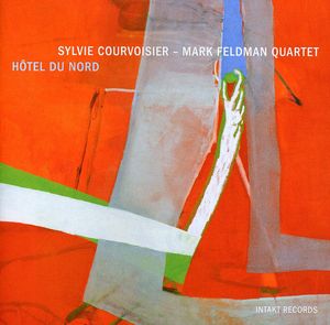 Hotel Du Nord , Sylvie Courvoisier