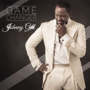 Game Changer , Johnny Gill